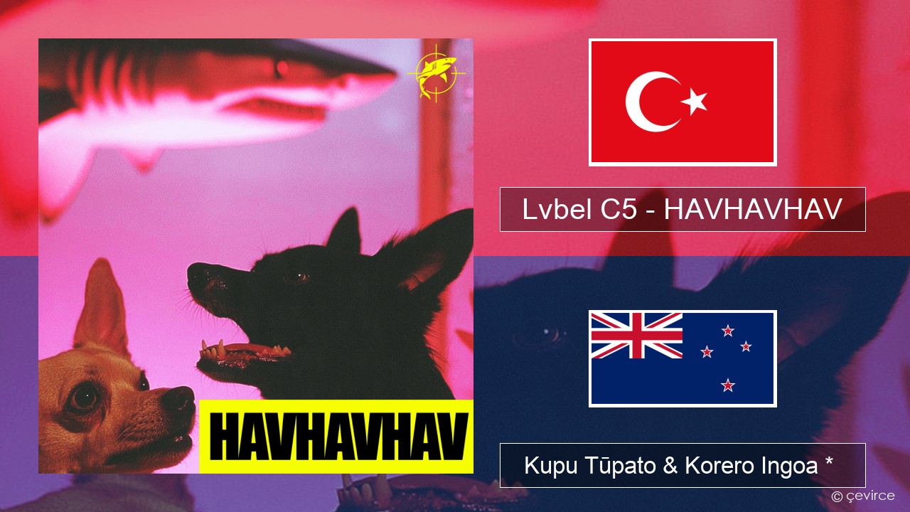 Lvbel C5 – HAVHAVHAV Reo tiamana Kupu Tūpato & Korero Ingoa *