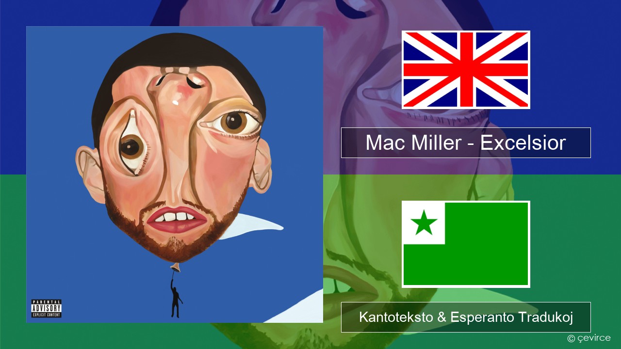 Mac Miller – Excelsior La angla Kantoteksto & Esperanto Tradukoj