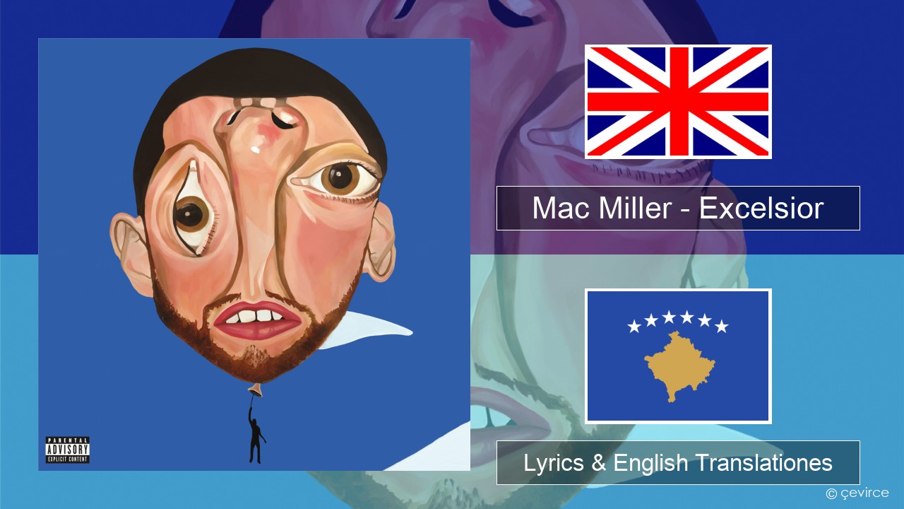 Mac Miller – Excelsior Anglorum Lyrics & English Translationes