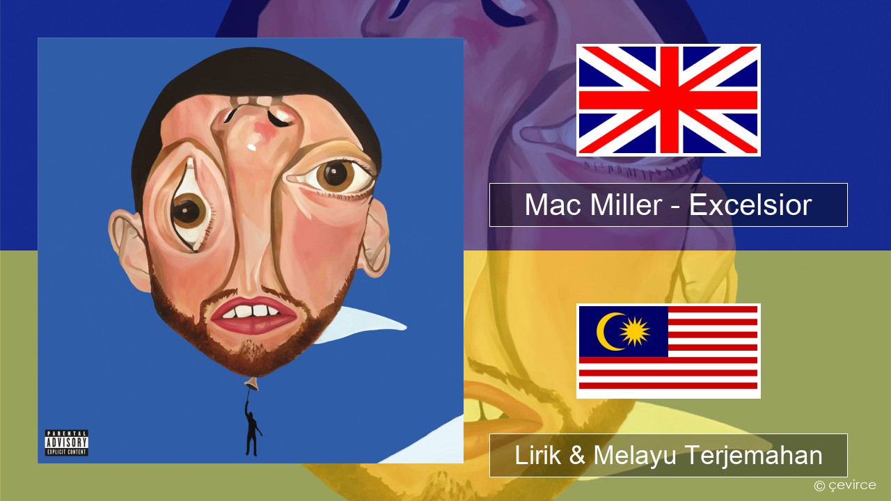 Mac Miller – Excelsior Francais Lirik & Melayu (Malay) Terjemahan