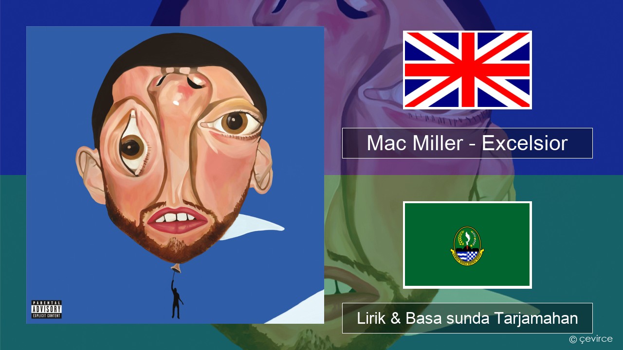 Mac Miller – Excelsior Basa inggris Lirik & Basa sunda Tarjamahan