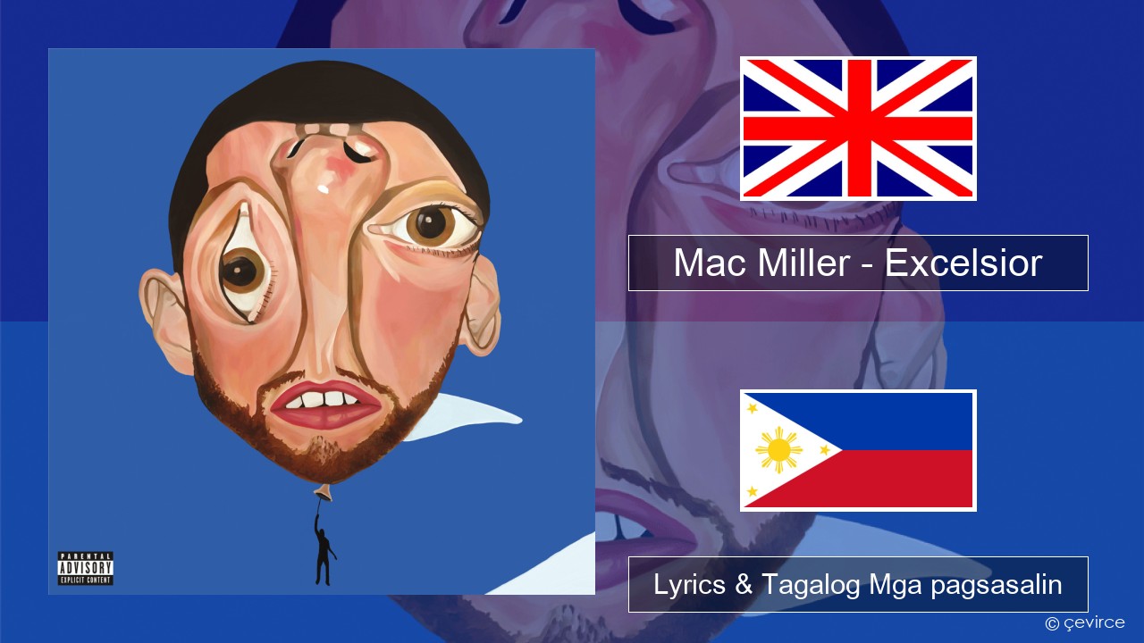 Mac Miller – Excelsior Ingles Lyrics & Tagalog Mga pagsasalin