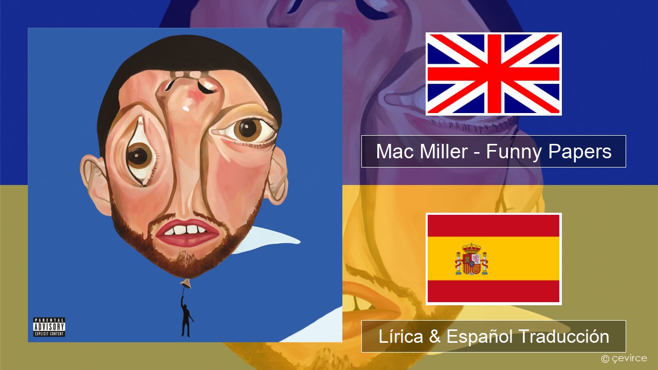 Mac Miller – Funny Papers Ingl Lírica & Español Traducción