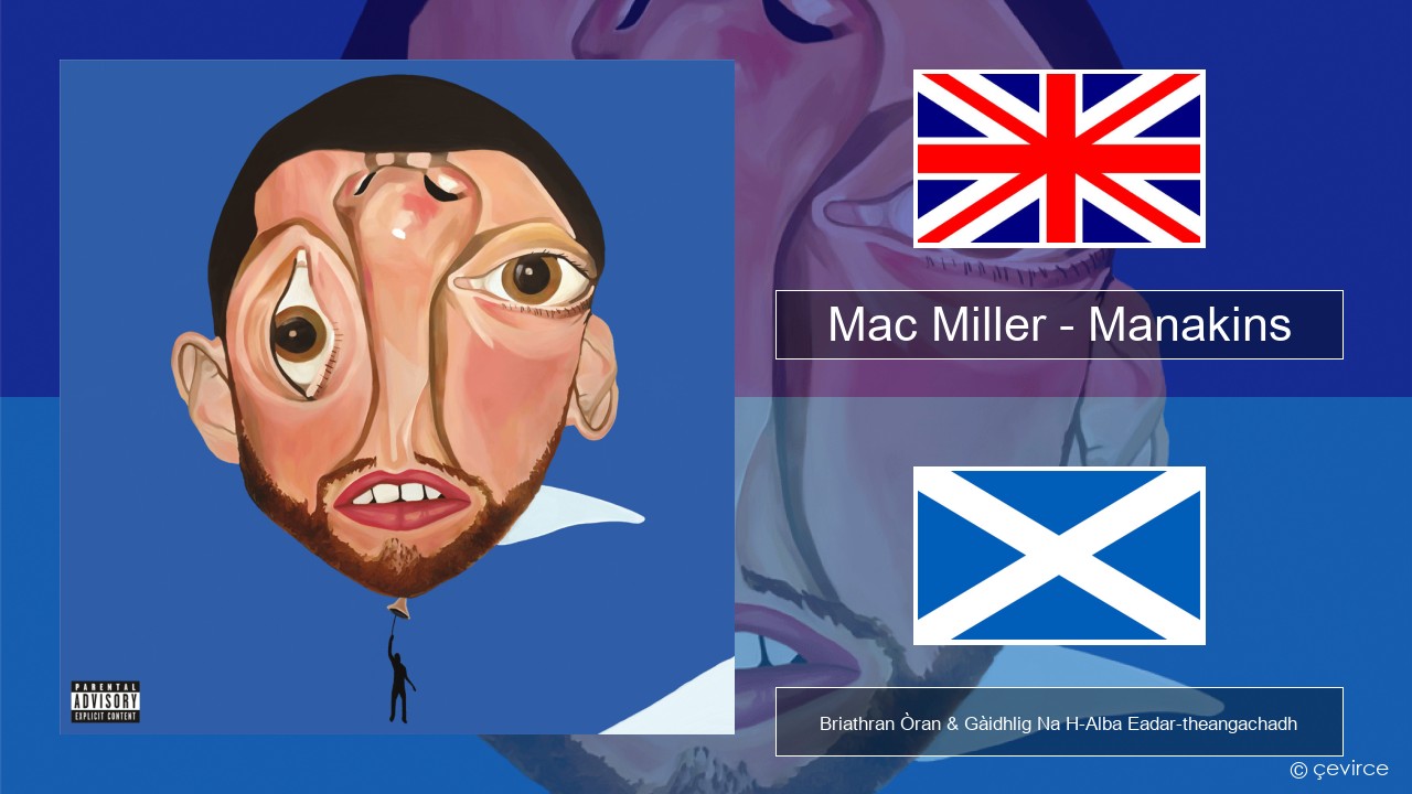 Mac Miller – Manakins Gaelic Briathran Òran & Gàidhlig Na H-Alba Eadar-theangachadh