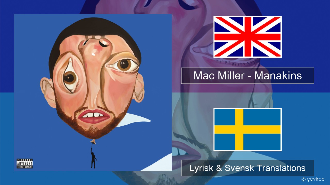 Mac Miller – Manakins Engelsk Lyrisk & Svensk Translations