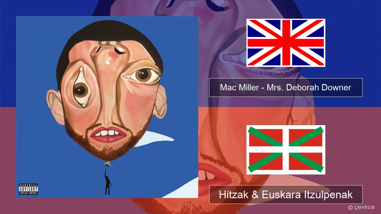 Mac Miller – Mrs. Deborah Downer Ingelesa Hitzak & Euskara Itzulpenak