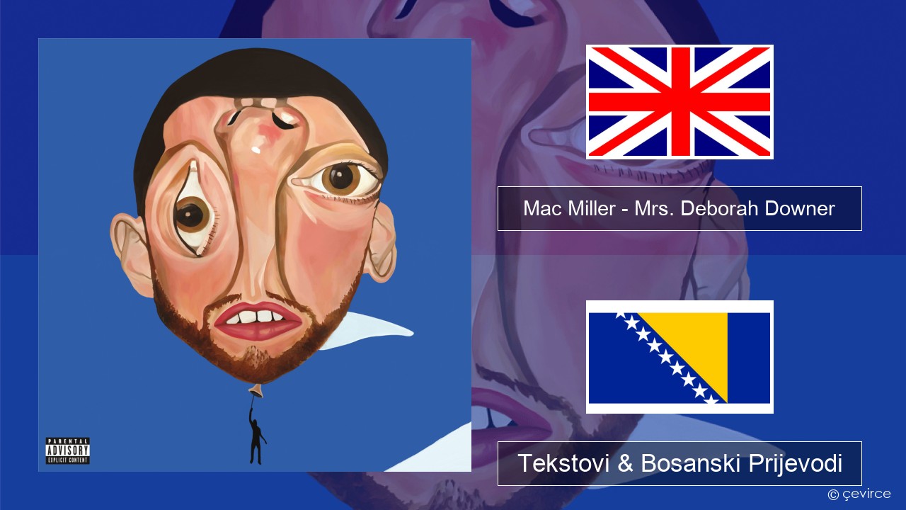 Mac Miller – Mrs. Deborah Downer Engleski Tekstovi & Bosanski Prijevodi