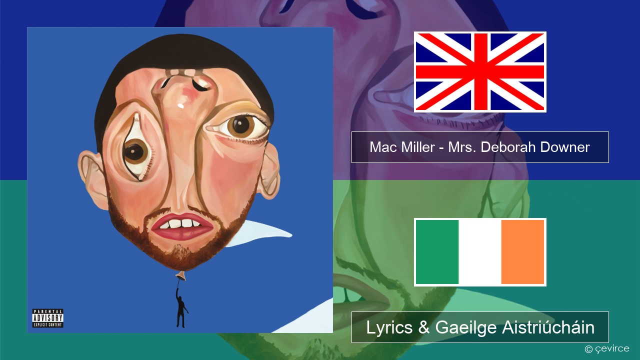 Mac Miller – Mrs. Deborah Downer Béarla Lyrics & Gaeilge Aistriúcháin