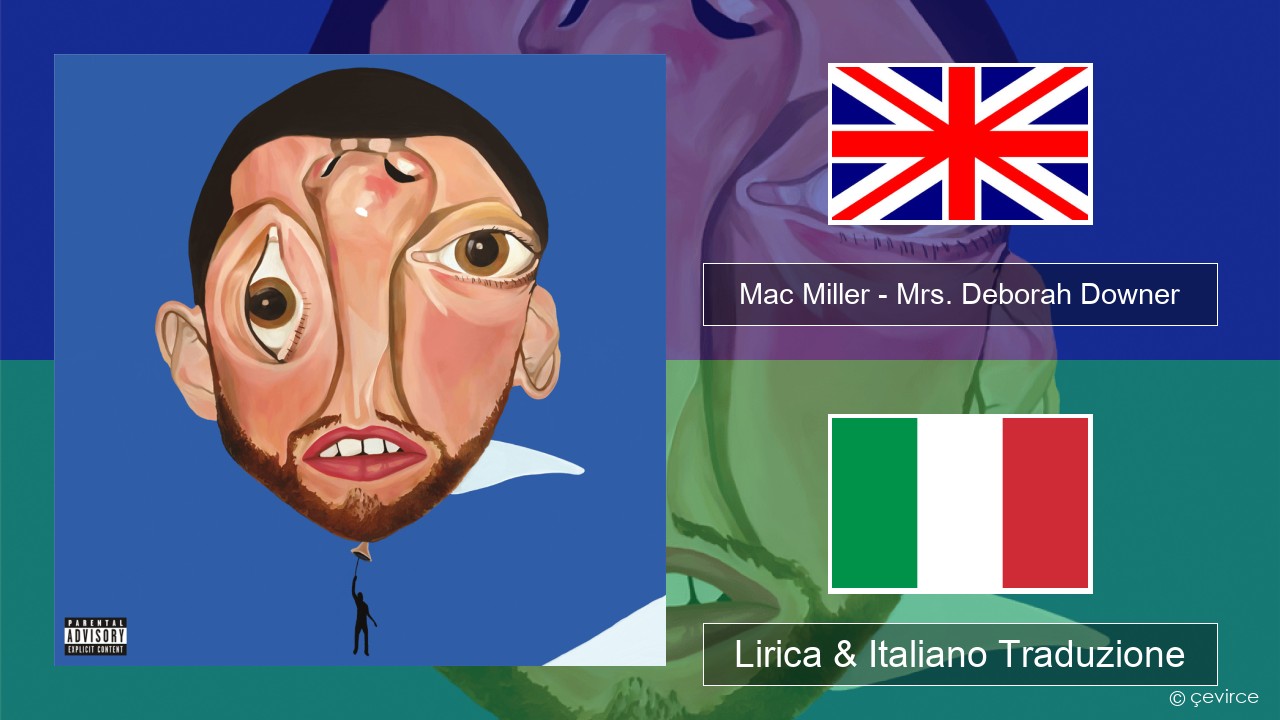 Mac Miller – Mrs. Deborah Downer Inglese Lirica & Italiano Traduzione