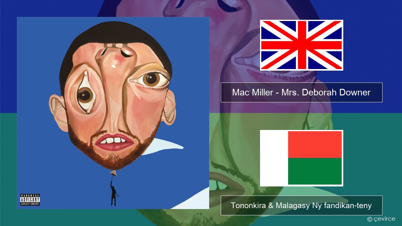 Mac Miller – Mrs. Deborah Downer Malagasy Tononkira & Malagasy Ny fandikan-teny