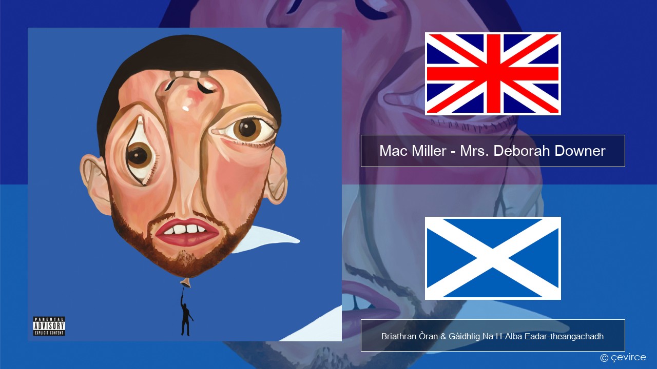 Mac Miller – Mrs. Deborah Downer Gaelic Briathran Òran & Gàidhlig Na H-Alba Eadar-theangachadh