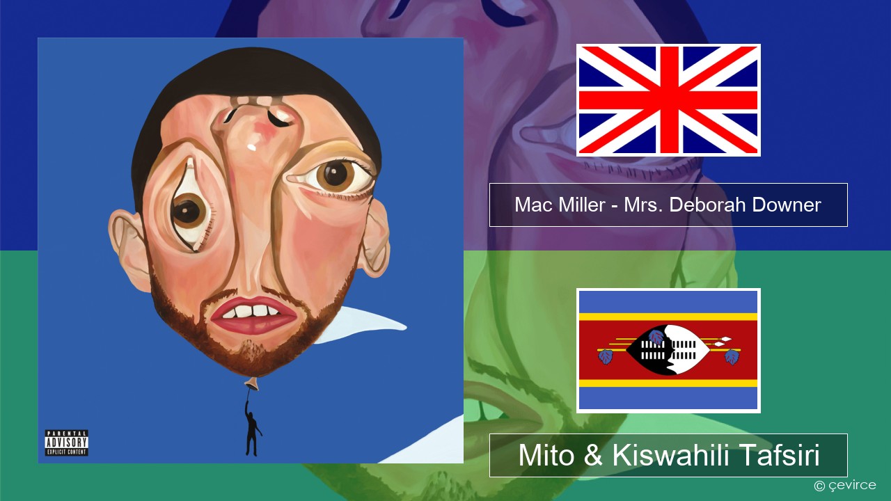 Mac Miller – Mrs. Deborah Downer Englishen Mito & Kiswahili Tafsiri