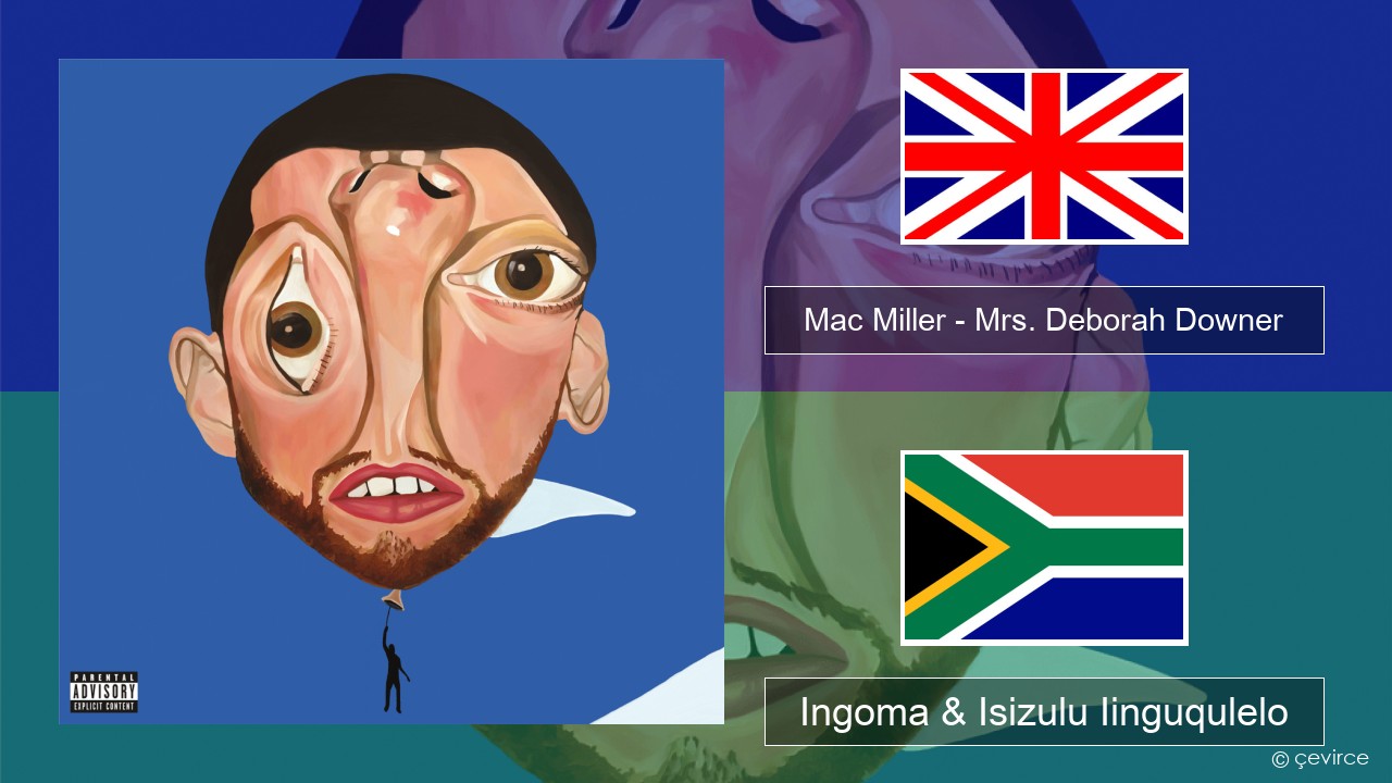 Mac Miller – Mrs. Deborah Downer Isixhosa Ingoma & Isizulu Iinguqulelo