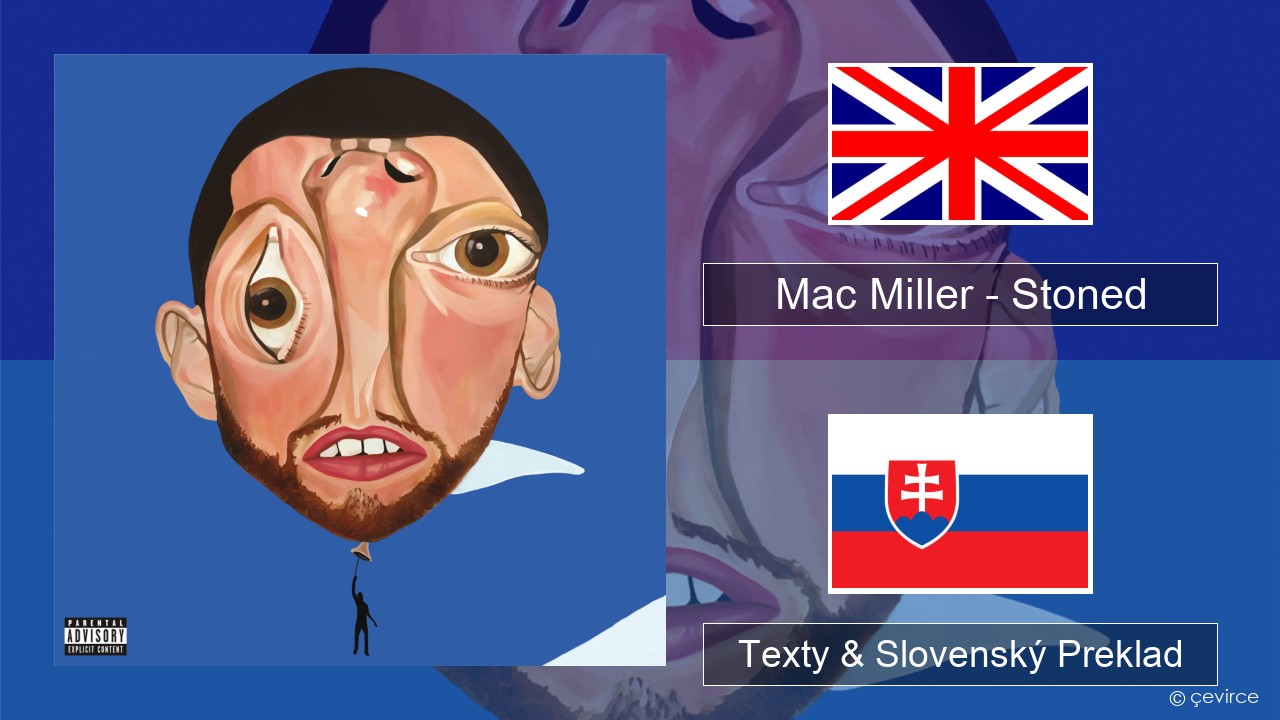 Mac Miller – Stoned Anglický Texty & Slovenský Preklad