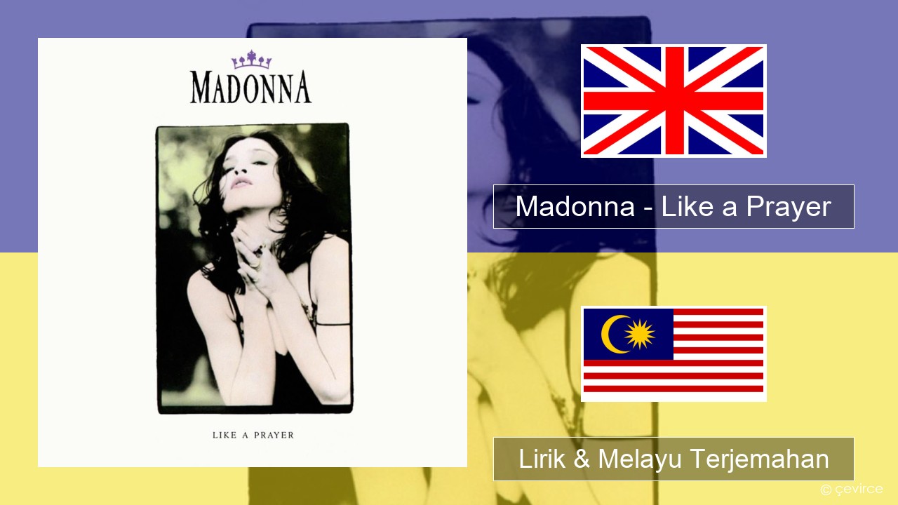 Madonna – Like a Prayer Francais Lirik & Melayu (Malay) Terjemahan