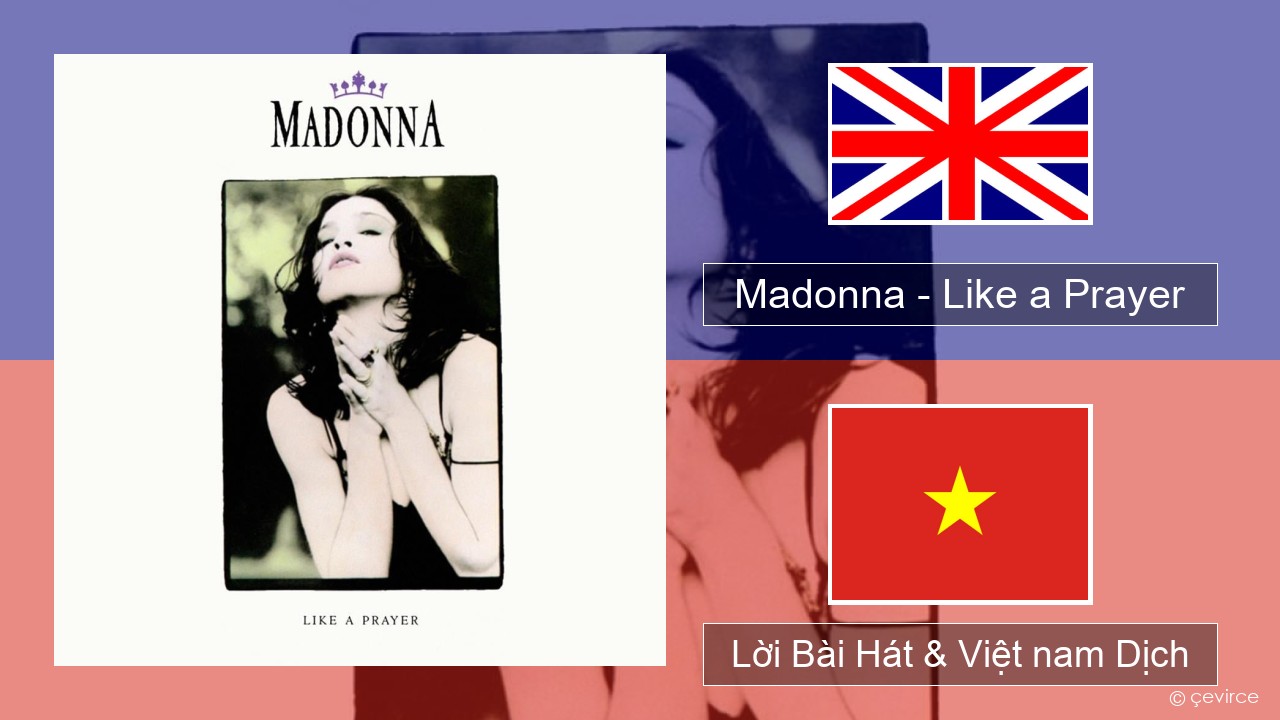 Madonna – Like a Prayer Tiếng anh Lời Bài Hát & Việt nam Dịch