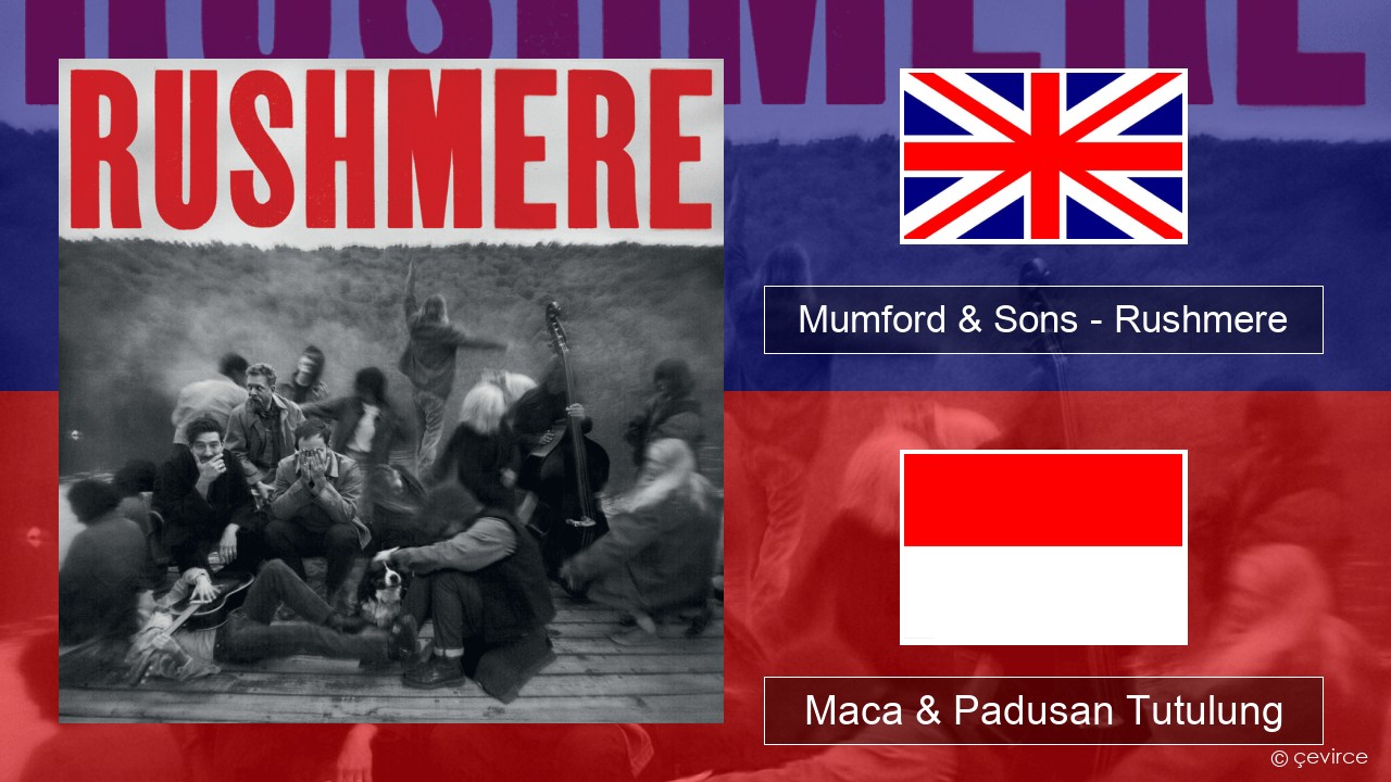 Mumford & Sons – Rushmere Sing Maca & Padusan Tutulung