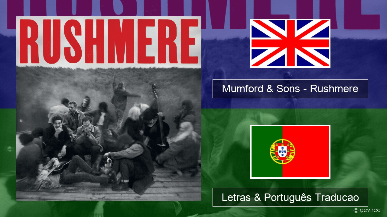 Mumford & Sons – Rushmere Inglês Letras & Português Traducao