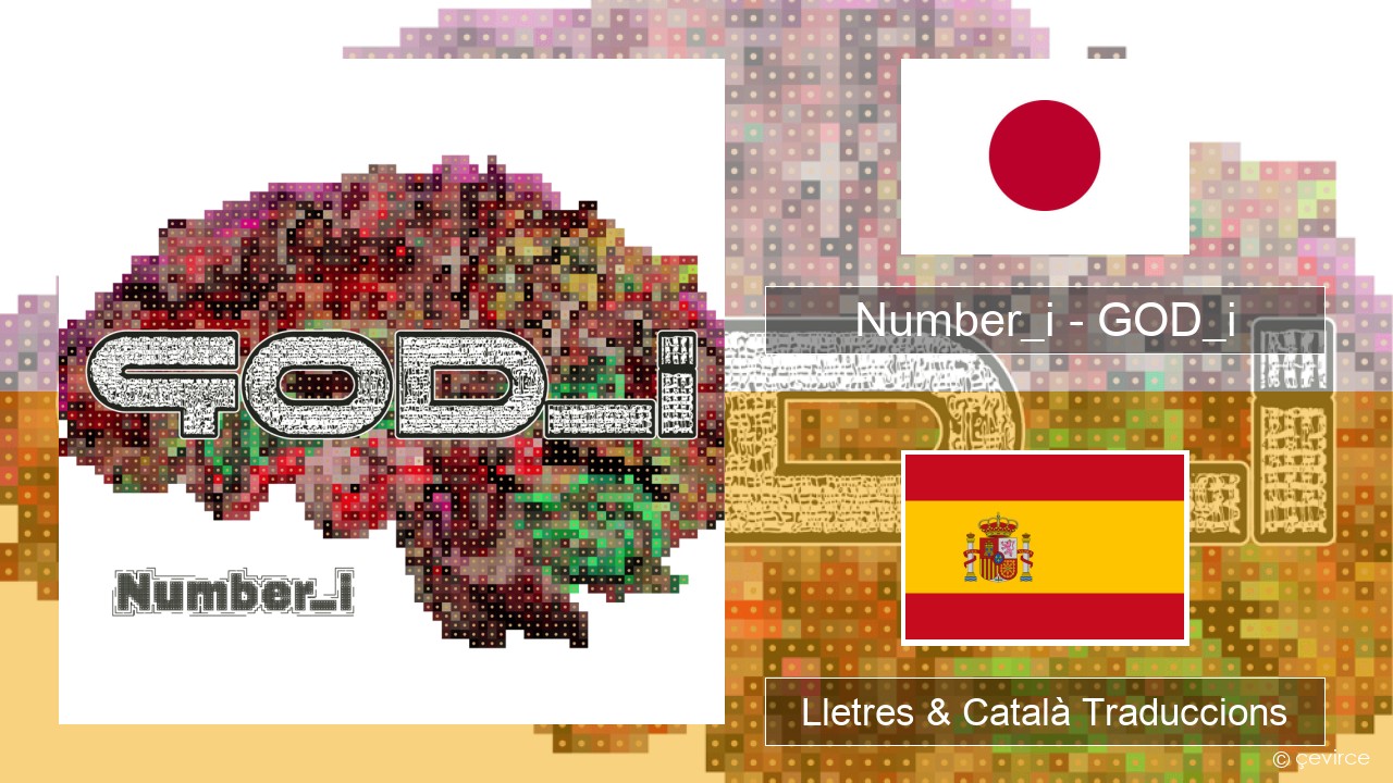 Number_i – GOD_i Japonès Lletres & Català Traduccions