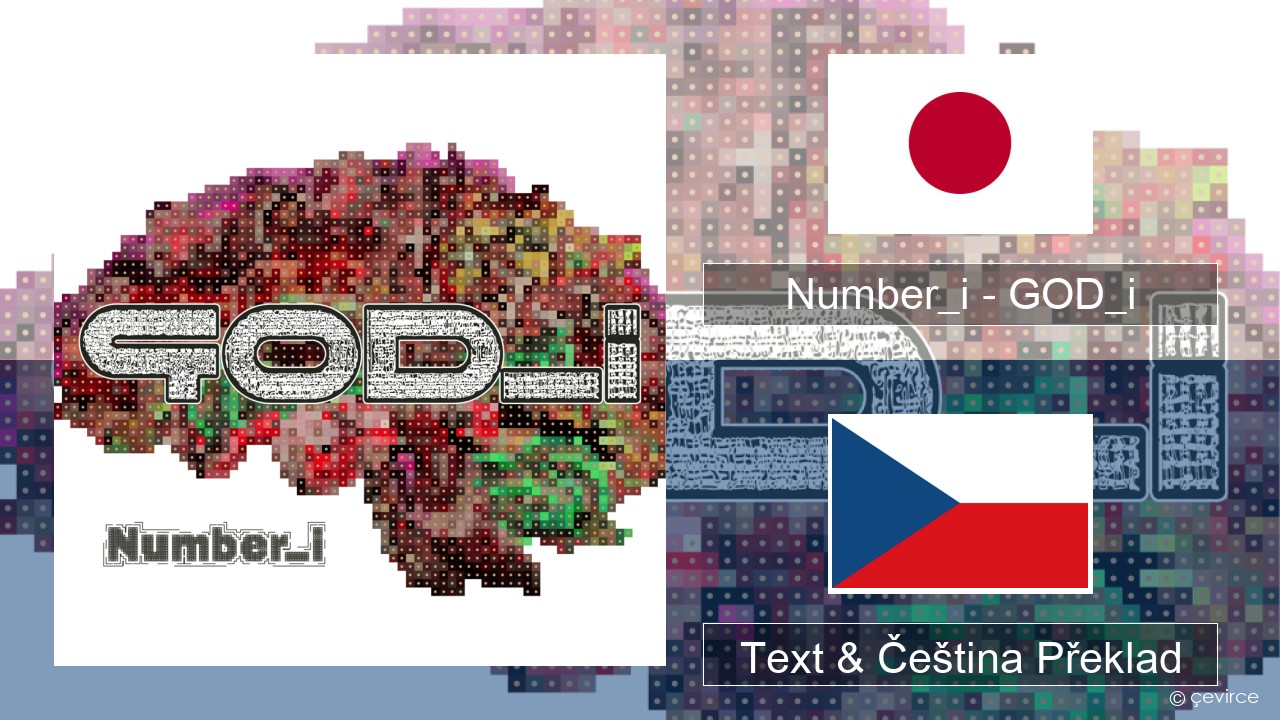 Number_i – GOD_i Japonština Text & Čeština Překlad