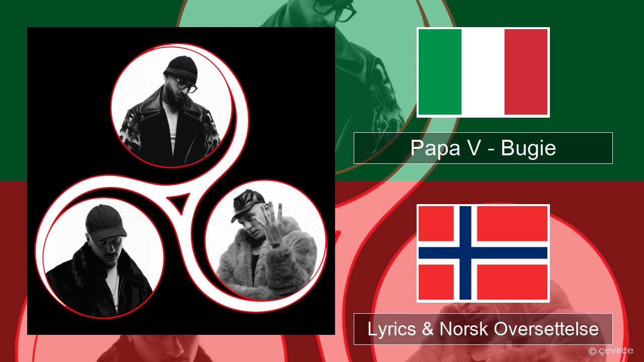 Papa V – Bugie Italiensk Lyrics & Norsk Oversettelse