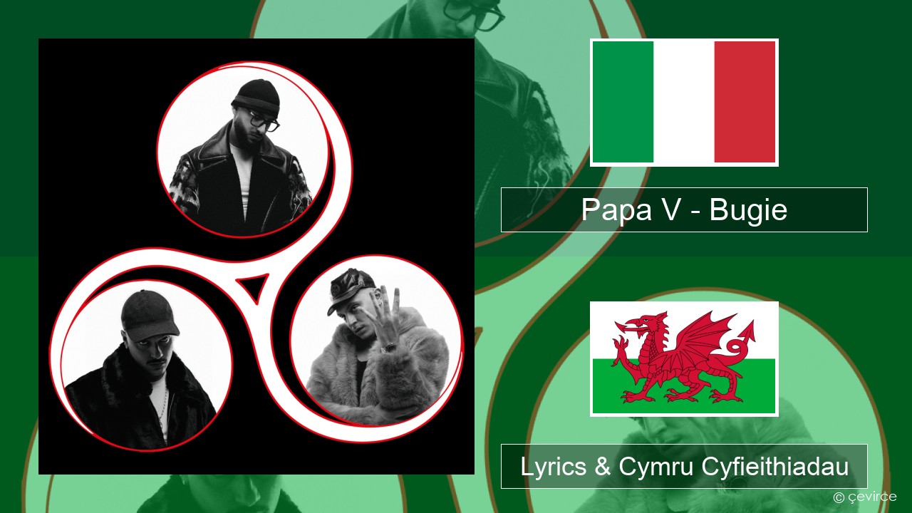 Papa V – Bugie Eidaleg Lyrics & Cymru Cyfieithiadau