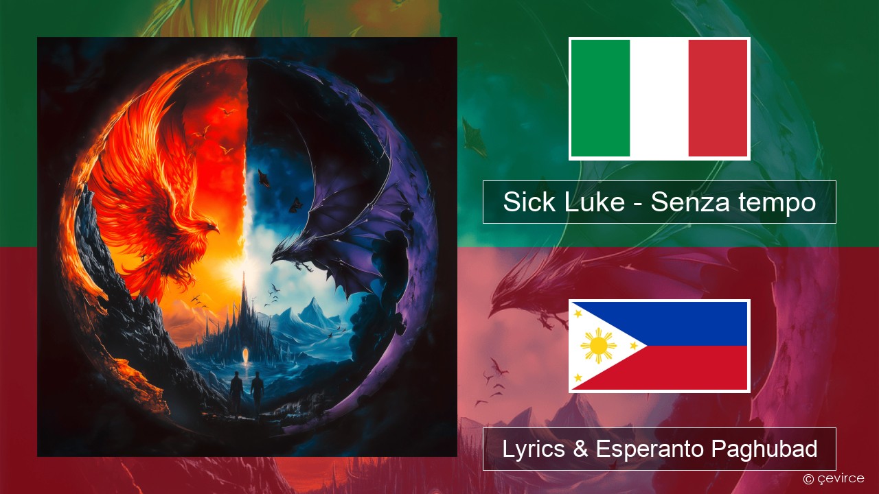 Sick Luke – Senza tempo Italya Lyrics & Esperanto Paghubad