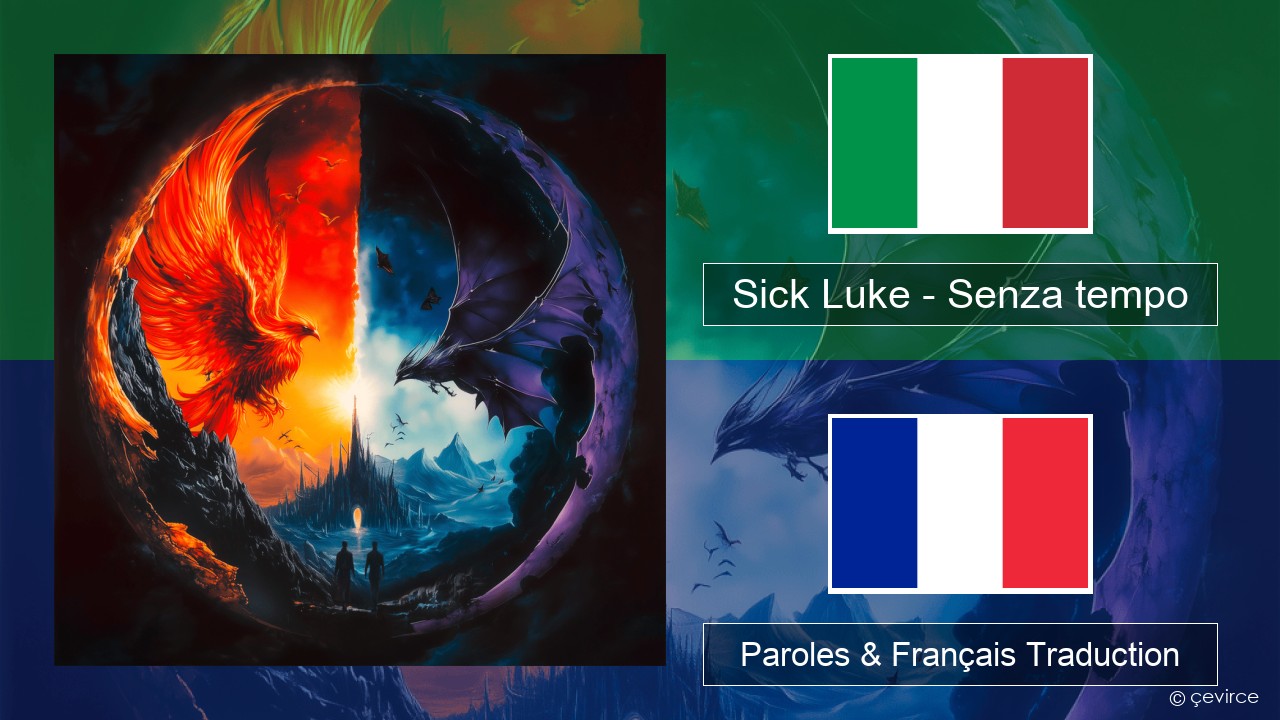 Sick Luke – Senza tempo Italien Paroles & Français Traduction