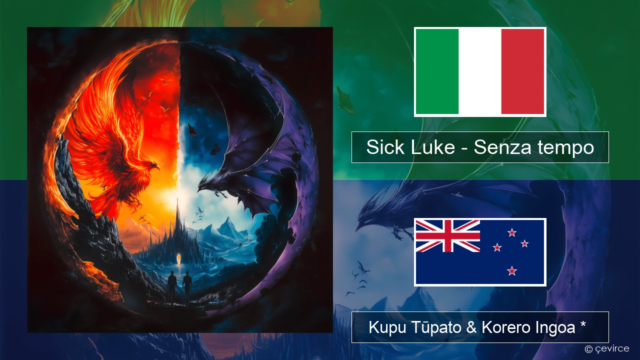 Sick Luke – Senza tempo Ingoa *  Kupu Tūpato & Korero Ingoa *