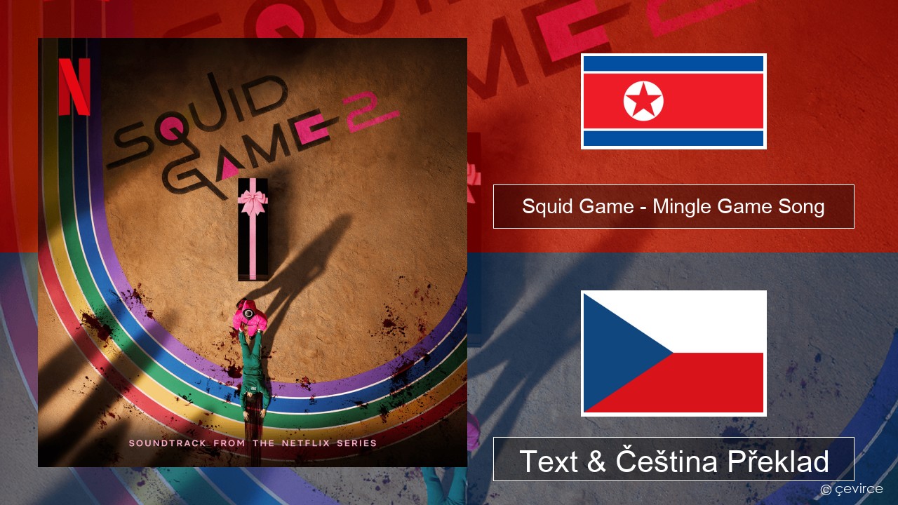 Squid Game – Mingle Game Song (Round and Round) Korejský Text & Čeština Překlad