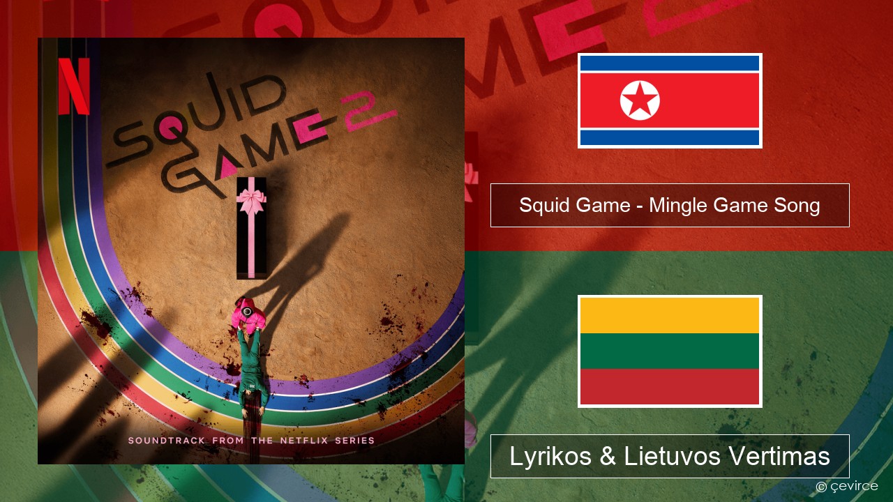 Squid Game – Mingle Game Song (Round and Round) Korėjos Lyrikos & Lietuvos Vertimas