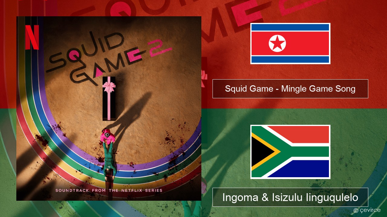 Squid Game – Mingle Game Song (Round and Round) Isikorean Ingoma & Isizulu Iinguqulelo