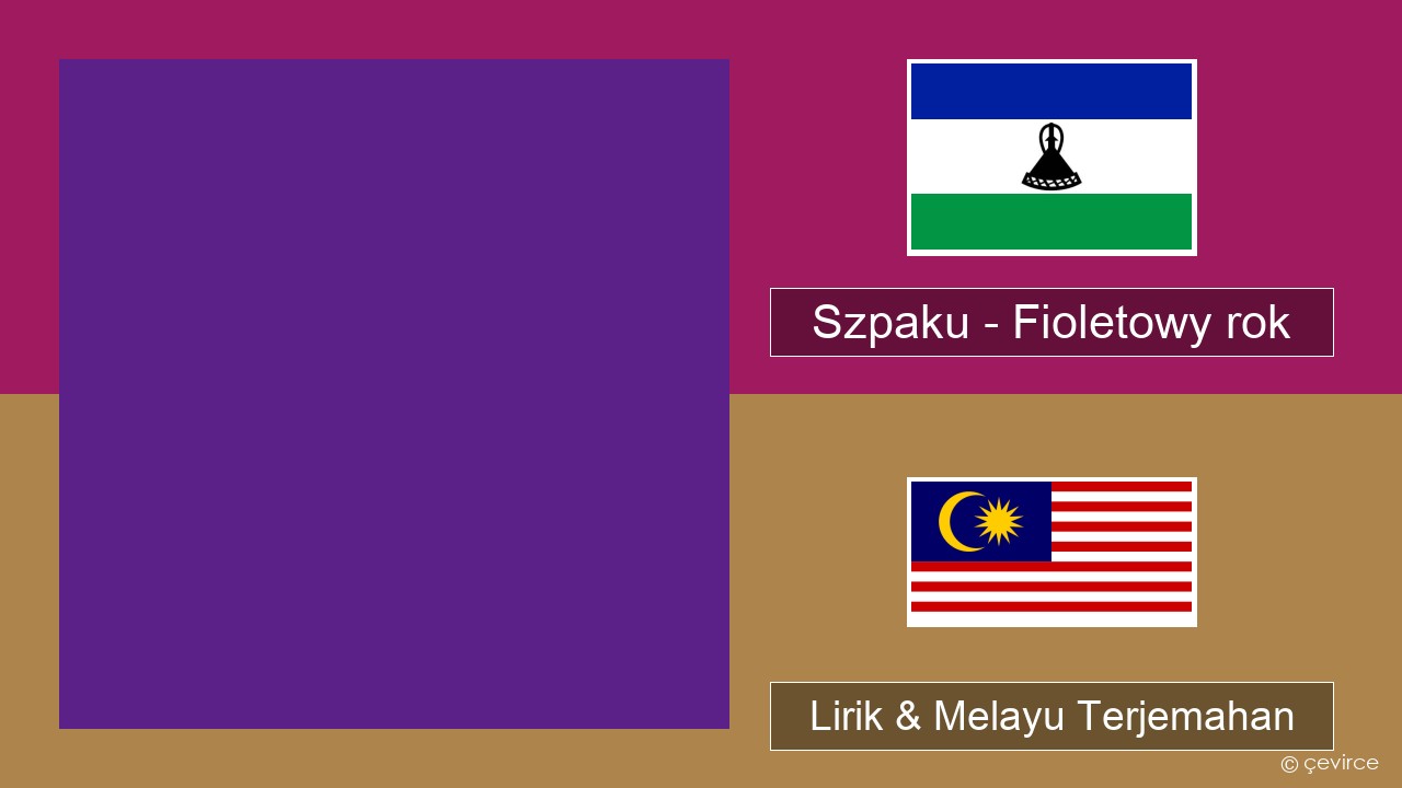 Szpaku – Fioletowy rok Polish Lirik & Melayu (Malay) Terjemahan