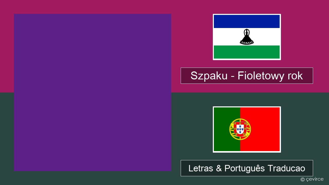 Szpaku – Fioletowy rok Polaco Letras & Português Traducao