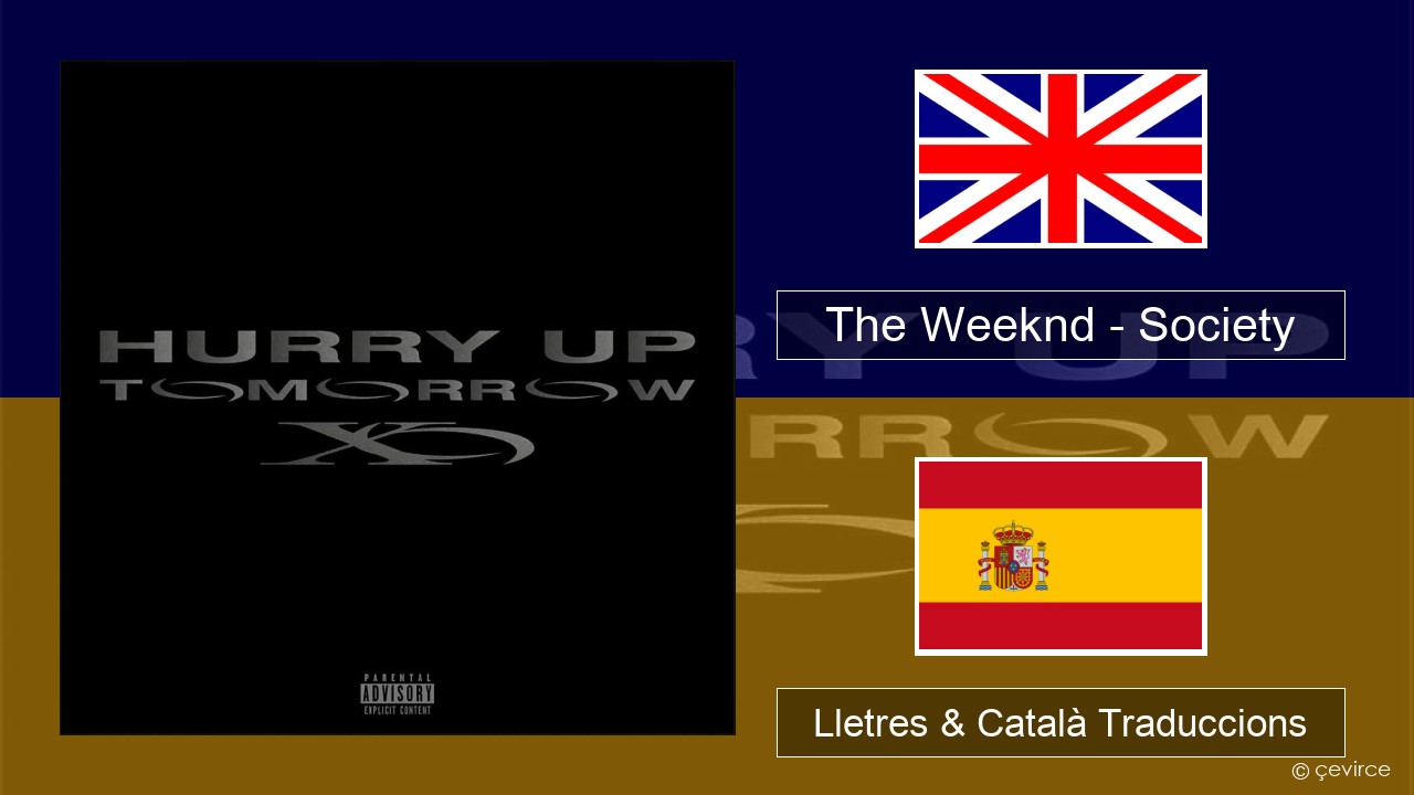 The Weeknd – Society Anglès Lletres & Català Traduccions