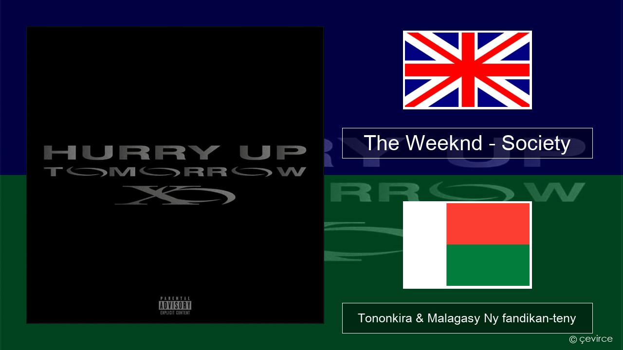 The Weeknd – Society Malagasy Tononkira & Malagasy Ny fandikan-teny