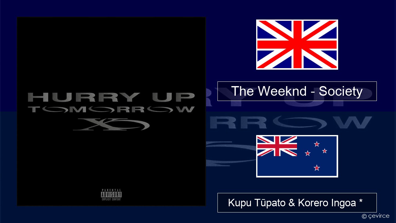 The Weeknd – Society Ingoa *  Kupu Tūpato & Korero Ingoa *