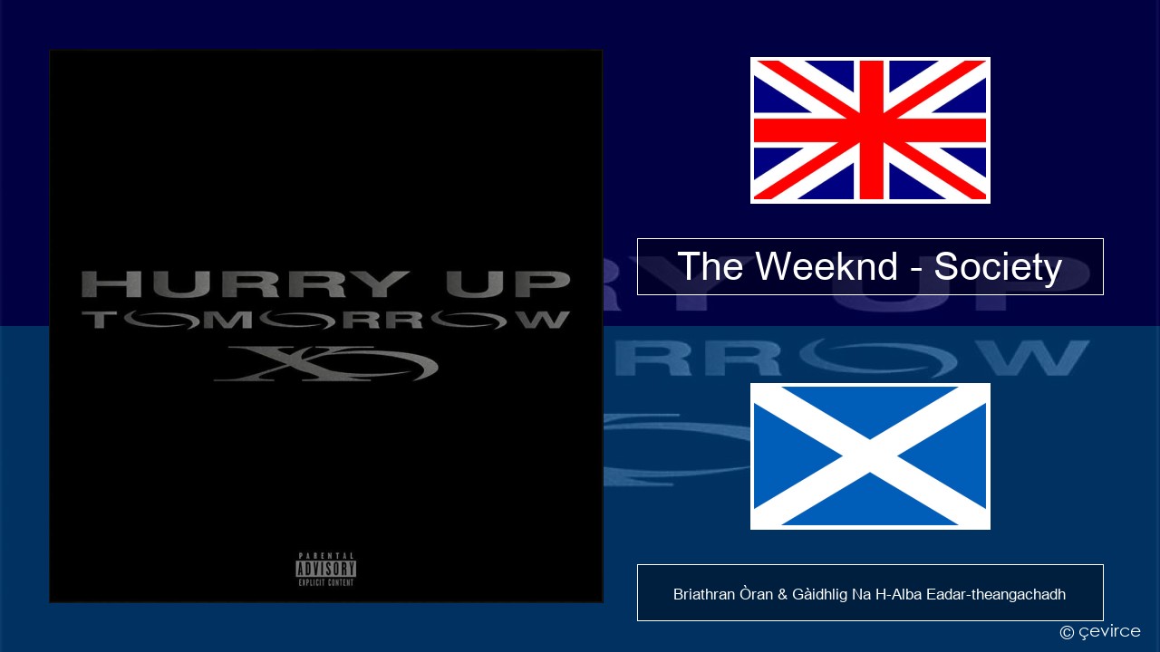 The Weeknd – Society Gaelic Briathran Òran & Gàidhlig Na H-Alba Eadar-theangachadh