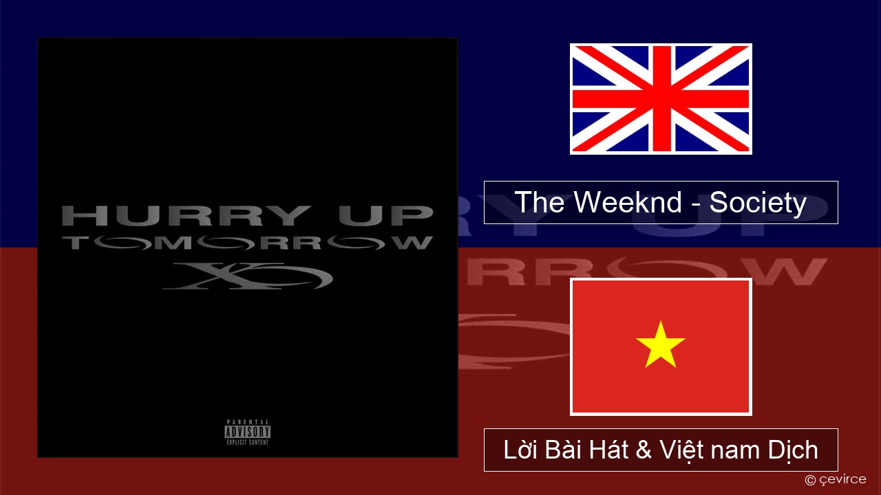 The Weeknd – Society Tiếng anh Lời Bài Hát & Việt nam Dịch