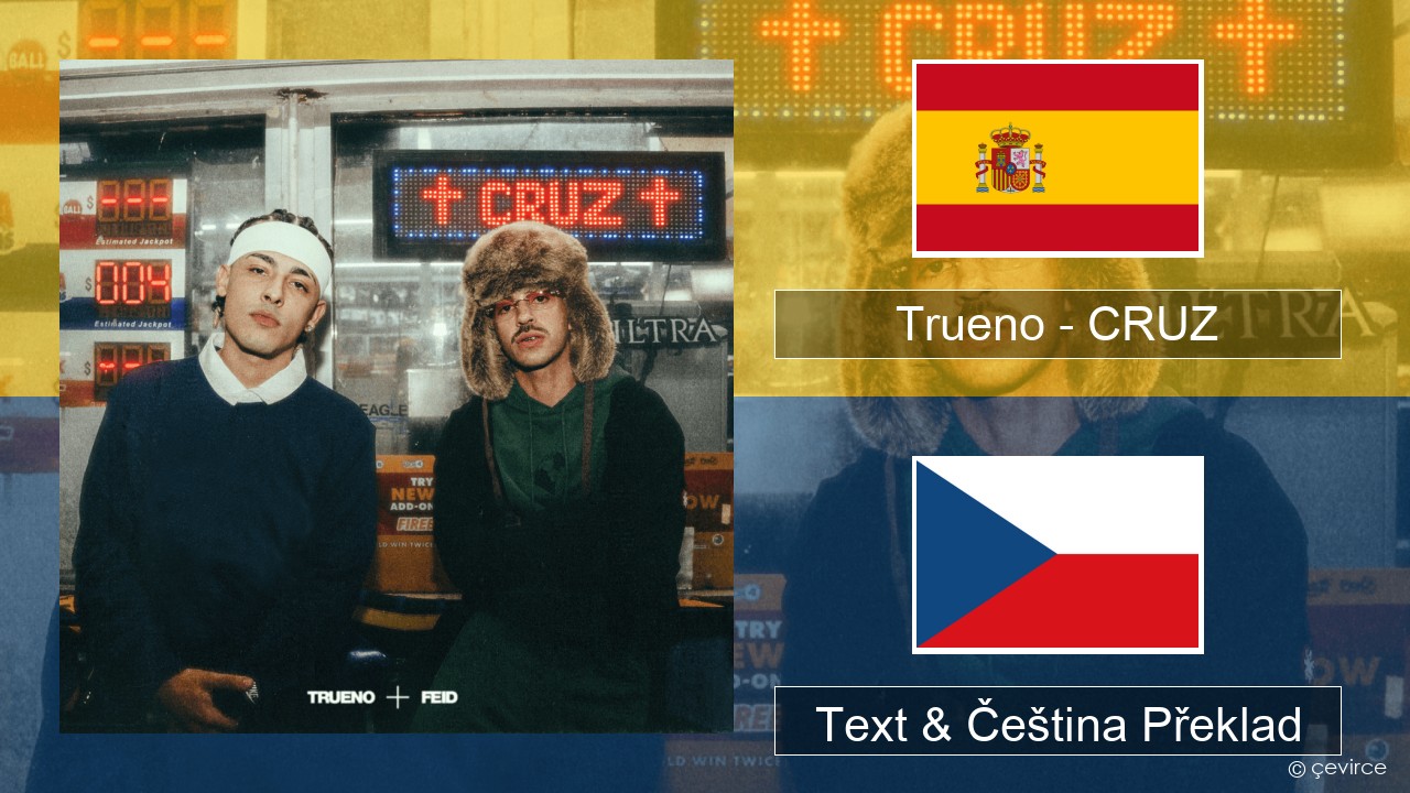 Trueno – CRUZ Španělský Text & Čeština Překlad