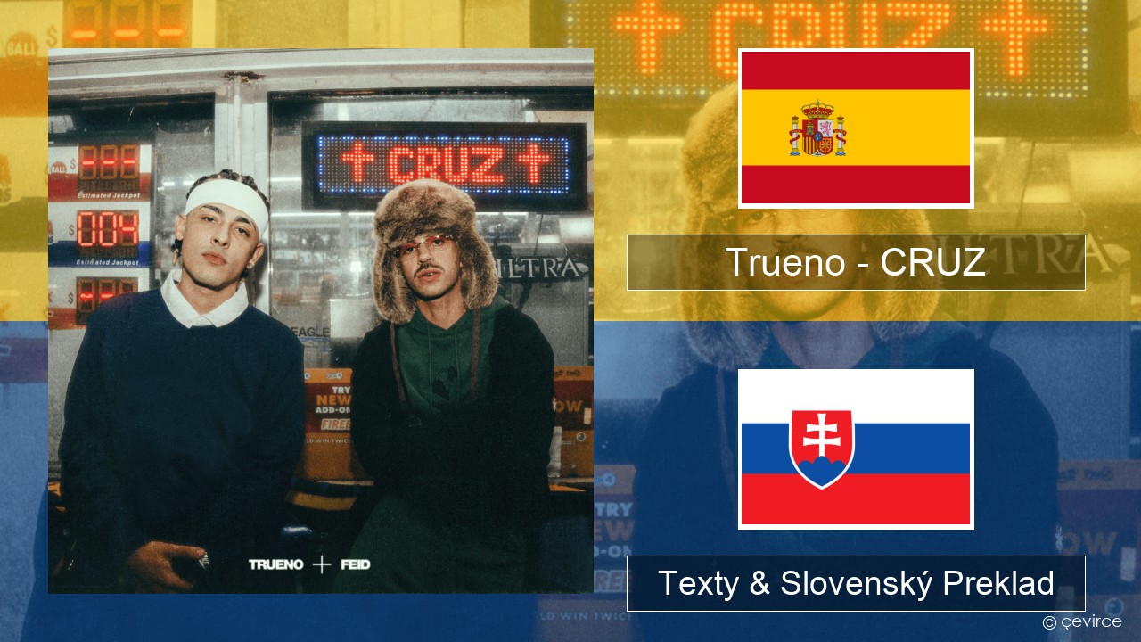 Trueno – CRUZ Španielsko Texty & Slovenský Preklad