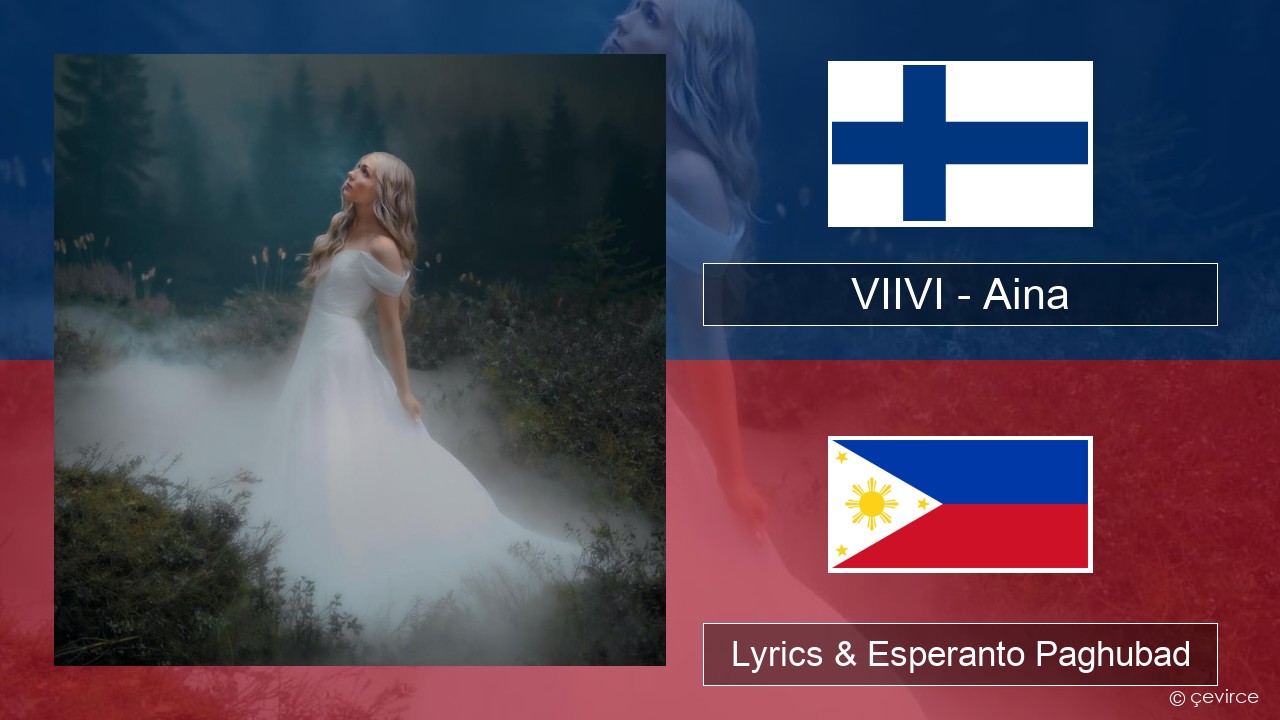 VIIVI – Aina Finland Lyrics & Esperanto Paghubad