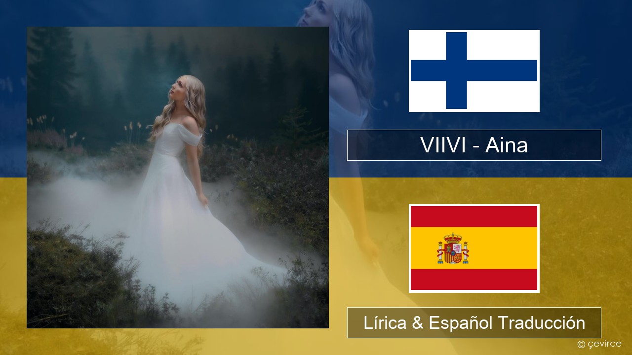 VIIVI – Aina Finlandés Lírica & Español Traducción