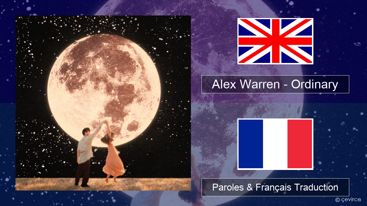 Alex Warren – Ordinary Anglais Paroles & Français Traduction