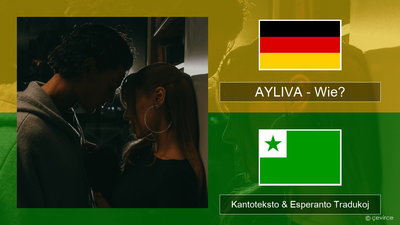 AYLIVA – Wie? La germana Kantoteksto & Esperanto Tradukoj