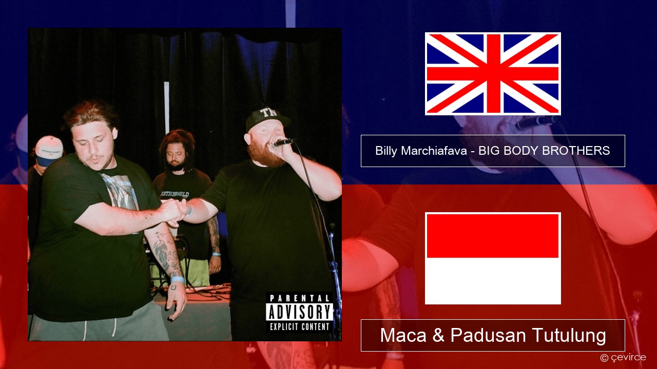 Billy Marchiafava – BIG BODY BROTHERS Sing Maca & Padusan Tutulung