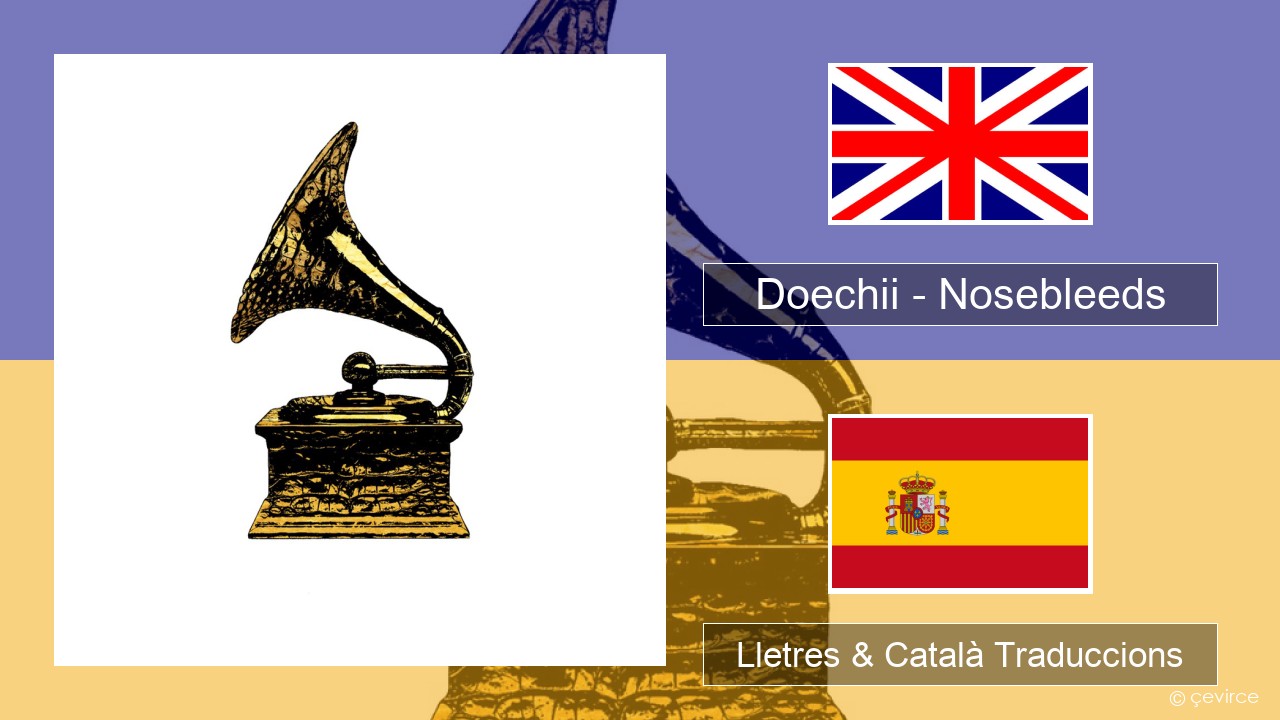 Doechii – Nosebleeds Anglès Lletres & Català Traduccions