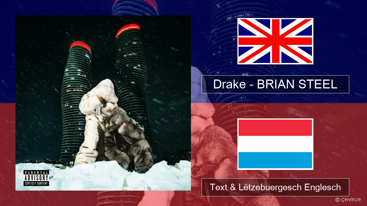 Drake – BRIAN STEEL Englisch Text & Lëtzebuergesch Englesch