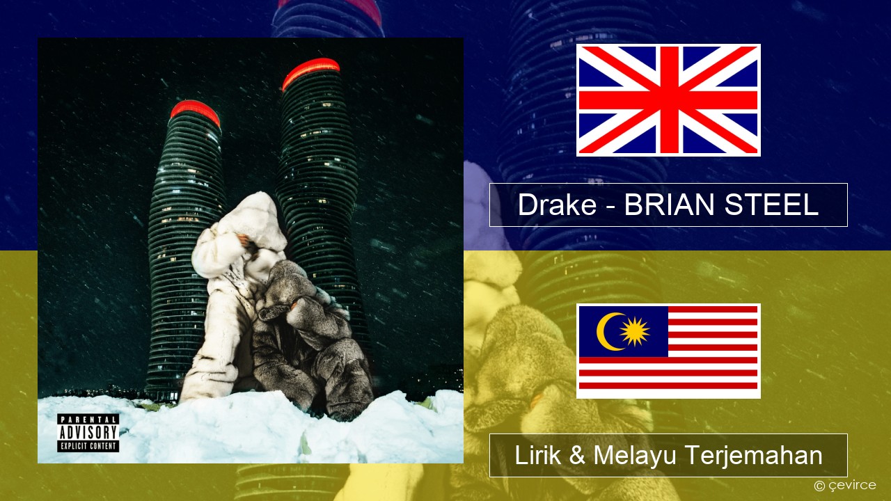 Drake – BRIAN STEEL Francais Lirik & Melayu (Malay) Terjemahan