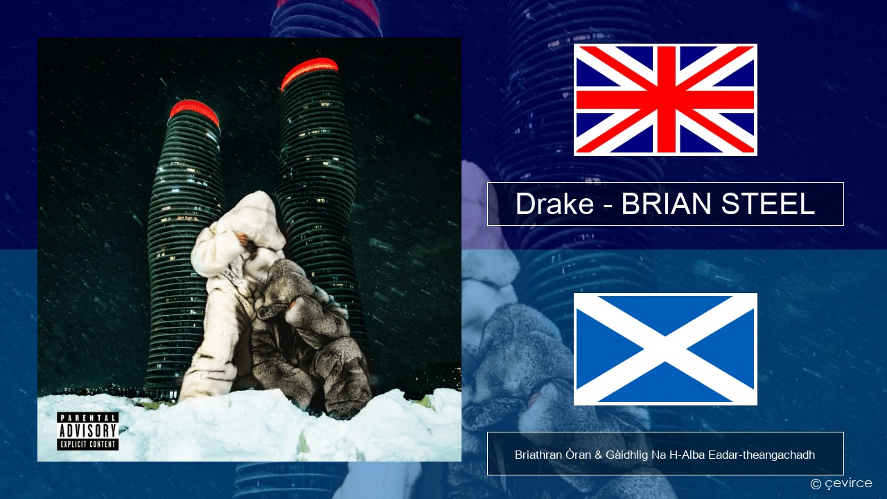 Drake – BRIAN STEEL Gaelic Briathran Òran & Gàidhlig Na H-Alba Eadar-theangachadh